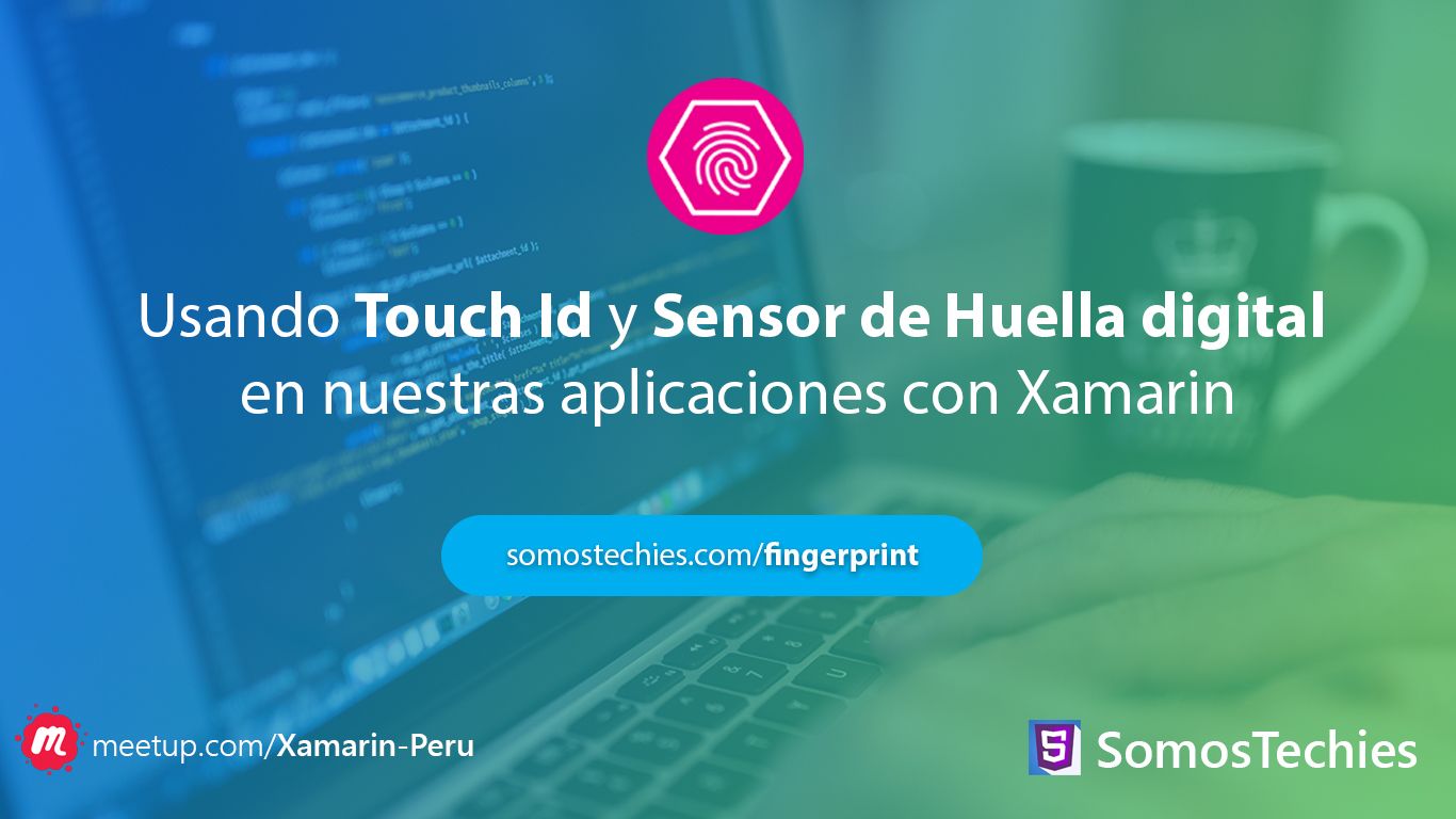 Usando Touch Id y Sensor de Huella digital en nuestras aplicaciones con Xamarin